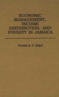 Image for Economic Management, Income Distribution, and Poverty in Jamaica