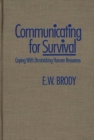 Image for Communicating for Survival : Coping with Diminishing Human Resources