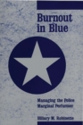 Image for Burnout in Blue : Managing the Police Marginal Performer
