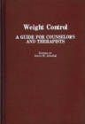 Image for Weight Control : A Guide for Counselors and Therapists