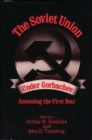 Image for The Soviet Union Under Gorbachev : Assessing the First Year