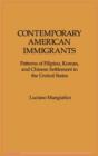 Image for Contemporary American Immigrants : Patterns of Filipino, Korean, and Chinese Settlement in The United States