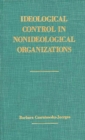 Image for Ideological Control in Nonideological Organizations