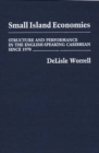 Image for Small Island Economies : Structure and Performance in the English-Speaking Caribbean Since 1970