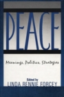 Image for Peace : Meanings, Politics, Strategies