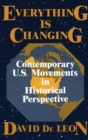 Image for Everything Is Changing : Contemporary U.S. Movements in Historical Perspective