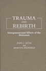 Image for Trauma and Rebirth : Intergenerational Effects of the Holocaust