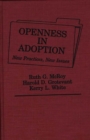 Image for Openness in Adoption : New Practices, New Issues