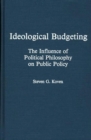 Image for Ideological Budgeting : The Influence of Political Philosophy on Public Policy