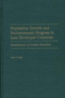 Image for Population Growth and Socioeconomic Progress in Less Developed Countries