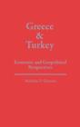 Image for Greece and Turkey : Economic and Geopolitical Perspectives
