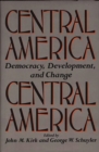Image for Central America : Democracy, Development, and Change