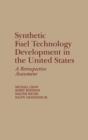 Image for Synthetic Fuel Technology Development in the United States : A Retrospective Assessment