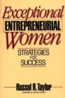 Image for Exceptional Entrepreneurial Women : Strategies for Success