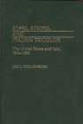 Image for Stars, Stripes, and Italian Tricolor : The United States and Italy, 1946-1989