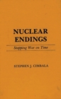Image for Nuclear Endings : Stopping War on Time