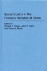 Image for Social Control in the People&#39;s Republic of China