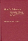 Image for Hostile Takeovers : Issues in Public and Corporate Policy