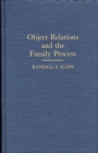Image for Object Relations and the Family Process