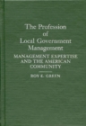 Image for The Profession of Local Government Management