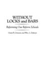 Image for Without Locks and Bars : Reforming Our Reform Schools