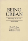 Image for Being Urban : A Sociology of City Life, 2nd Edition