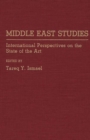 Image for Middle East Studies : International Perspectives on the State of the Art