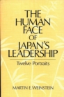 Image for The Human Face of Japan&#39;s Leadership : Twelve Portraits