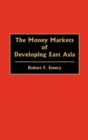 Image for The Money Markets of Developing East Asia