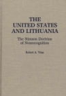 Image for The United States and Lithuania : The Stimson Doctrine of Nonrecognition