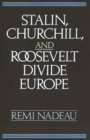 Image for Stalin, Churchill, and Roosevelt Divide Europe
