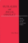 Image for Pluralism and Social Conflict : A Social Analysis of the Communist World