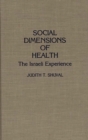 Image for Social Dimensions of Health : The Israeli Experience
