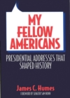 Image for My Fellow Americans : Presidential Addresses That Shaped History