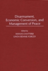 Image for Disarmament, Economic Conversion, and Management of Peace