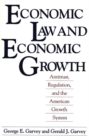 Image for Economic Law and Economic Growth : Antitrust, Regulation, and the American Growth System