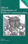 Image for Ethical Dimensions of Political Communication