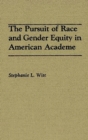 Image for The Pursuit of Race and Gender Equity in American Academe