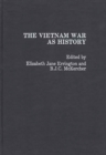 Image for The Vietnam War as History