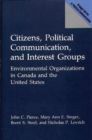 Image for Citizens, Political Communication, and Interest Groups : Environmental Organizations in Canada and the United States