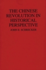 Image for The Chinese Revolution in Historical Perspective