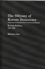Image for The Odyssey of Korean Democracy : Korean Politics, 1987-1990