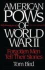 Image for American POWs of World War II : Forgotten Men Tell Their Stories
