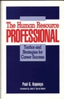 Image for The Human Resource Professional : Tactics and Strategies for Career Success
