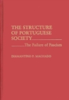 Image for The Structure of Portuguese Society : The Failure of Fascism