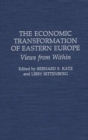 Image for The Economic Transformation of Eastern Europe : Views from Within