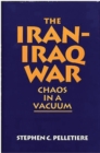 Image for The Iran-Iraq War : Chaos in a Vacuum