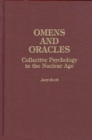 Image for Omens and Oracles : Collective Psychology in the Nuclear Age