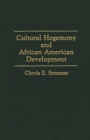 Image for Cultural Hegemony and African American Development