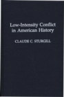 Image for Low-Intensity Conflict in American History